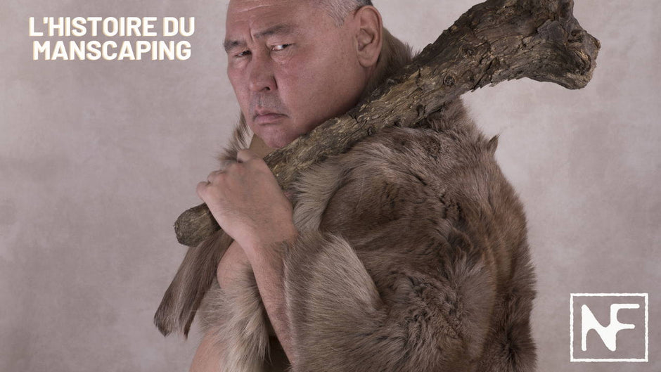 L'histoire du manscaping
