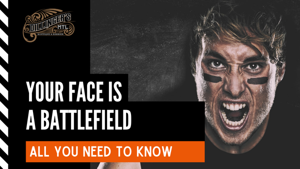 Your face is a battlefield